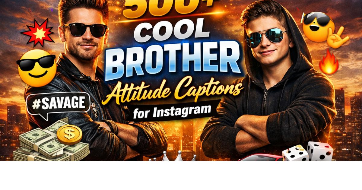 Brother Attitude Captions for Instagram