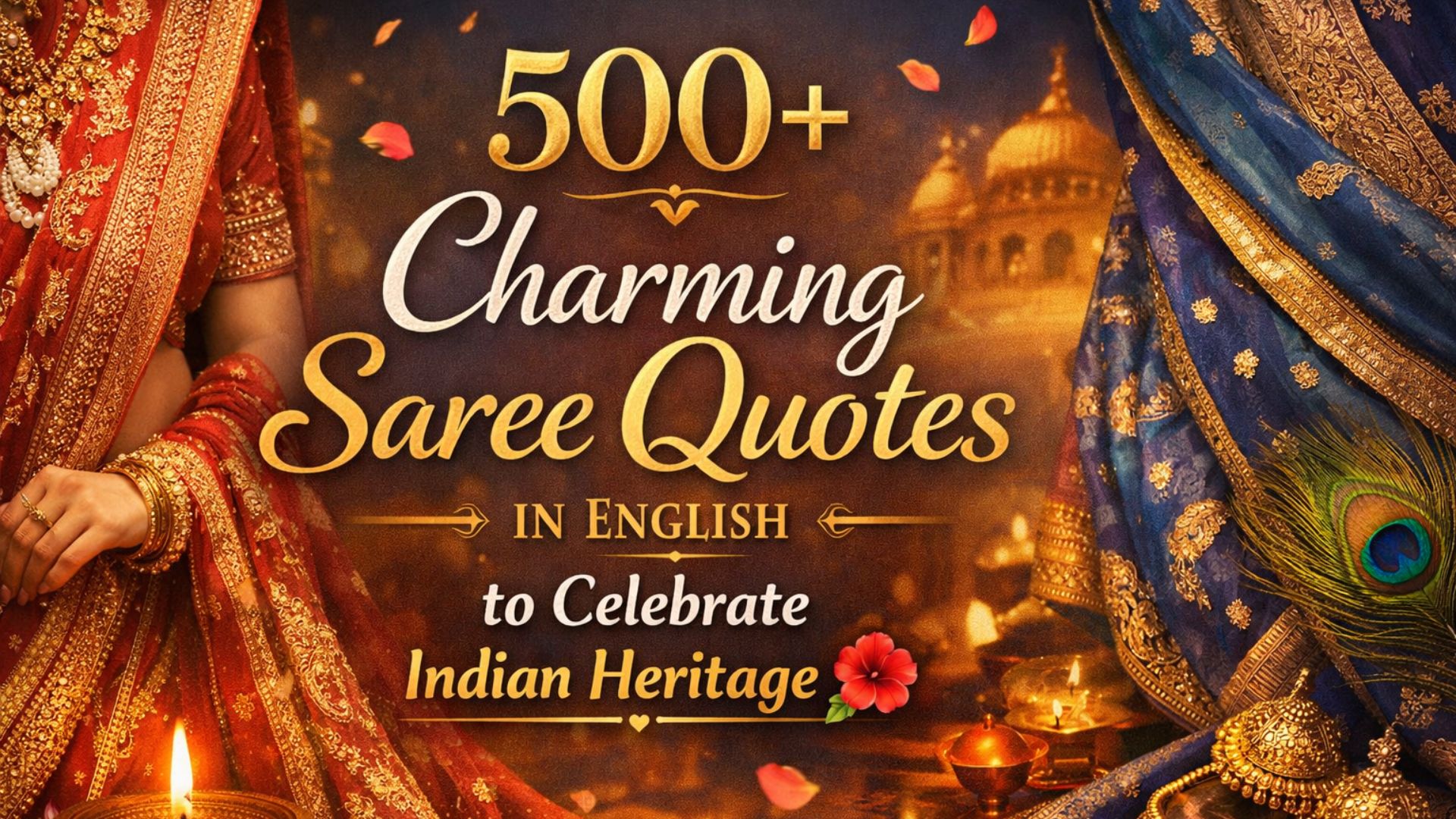 500+ charming saree quotes in English to celebrate heritage, elegance, and style for Instagram captions and posts. 🌸✨