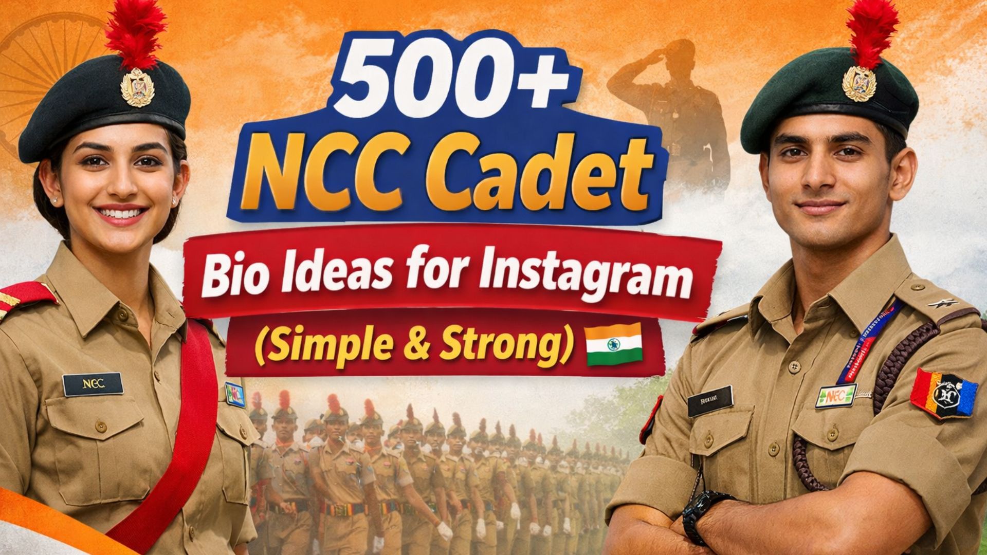 500+ NCC Cadet Bio Ideas for Instagram (Simple & Strong) 🇮🇳