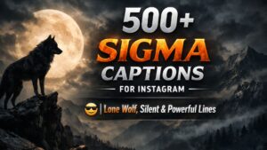 500+ Sigma Captions for Instagram 😎 | Lone Wolf, Silent & Powerful Lines