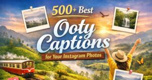 ooty captions for instagram