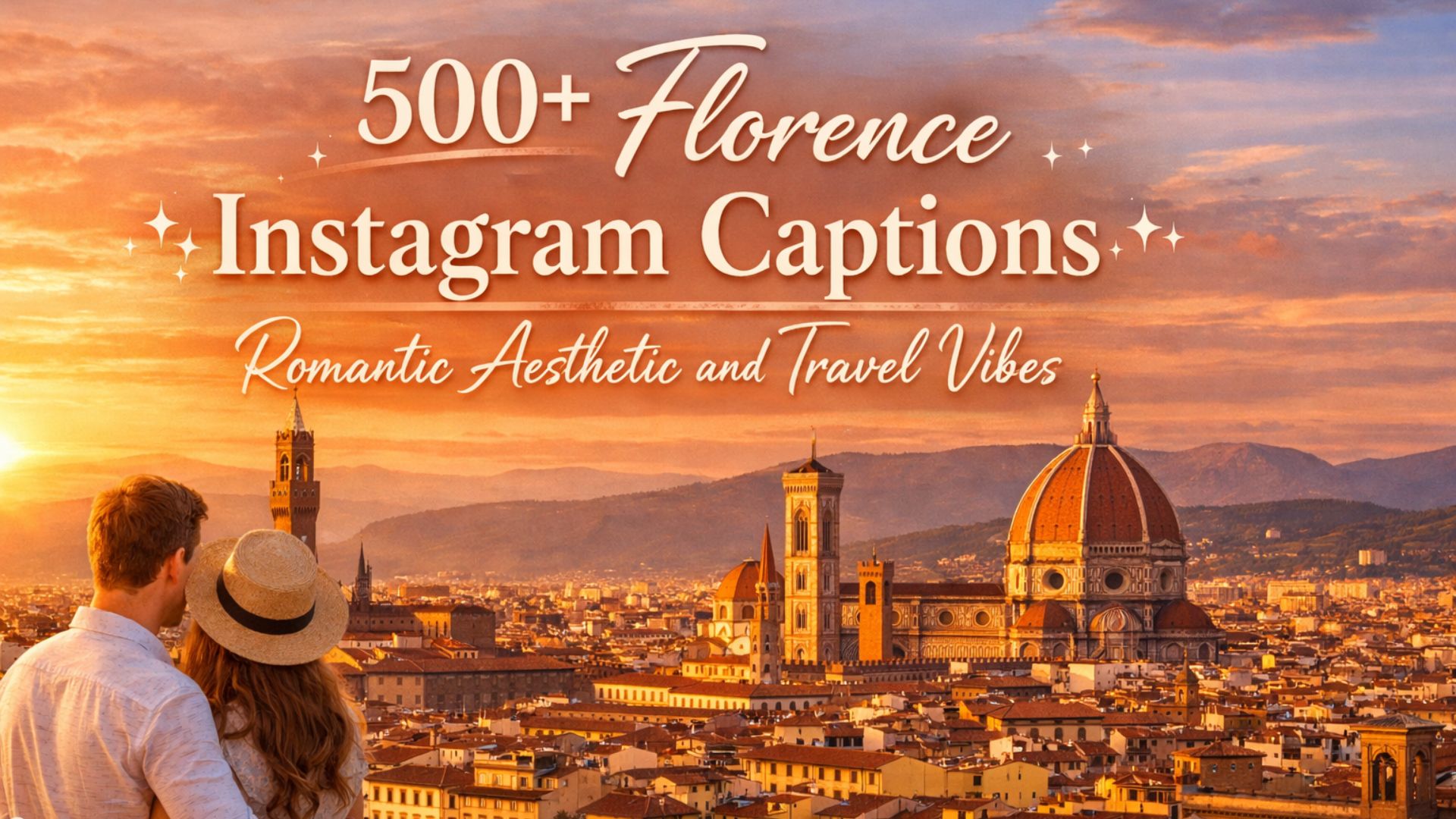 500+ Florence Instagram Captions Romantic Aesthetic and Travel Vibes