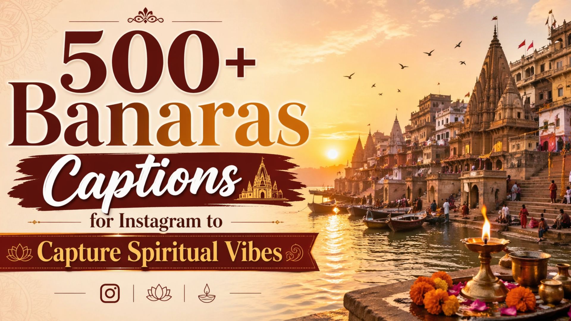 500+ Banaras Captions for Instagram to Capture Spiritual Vibes