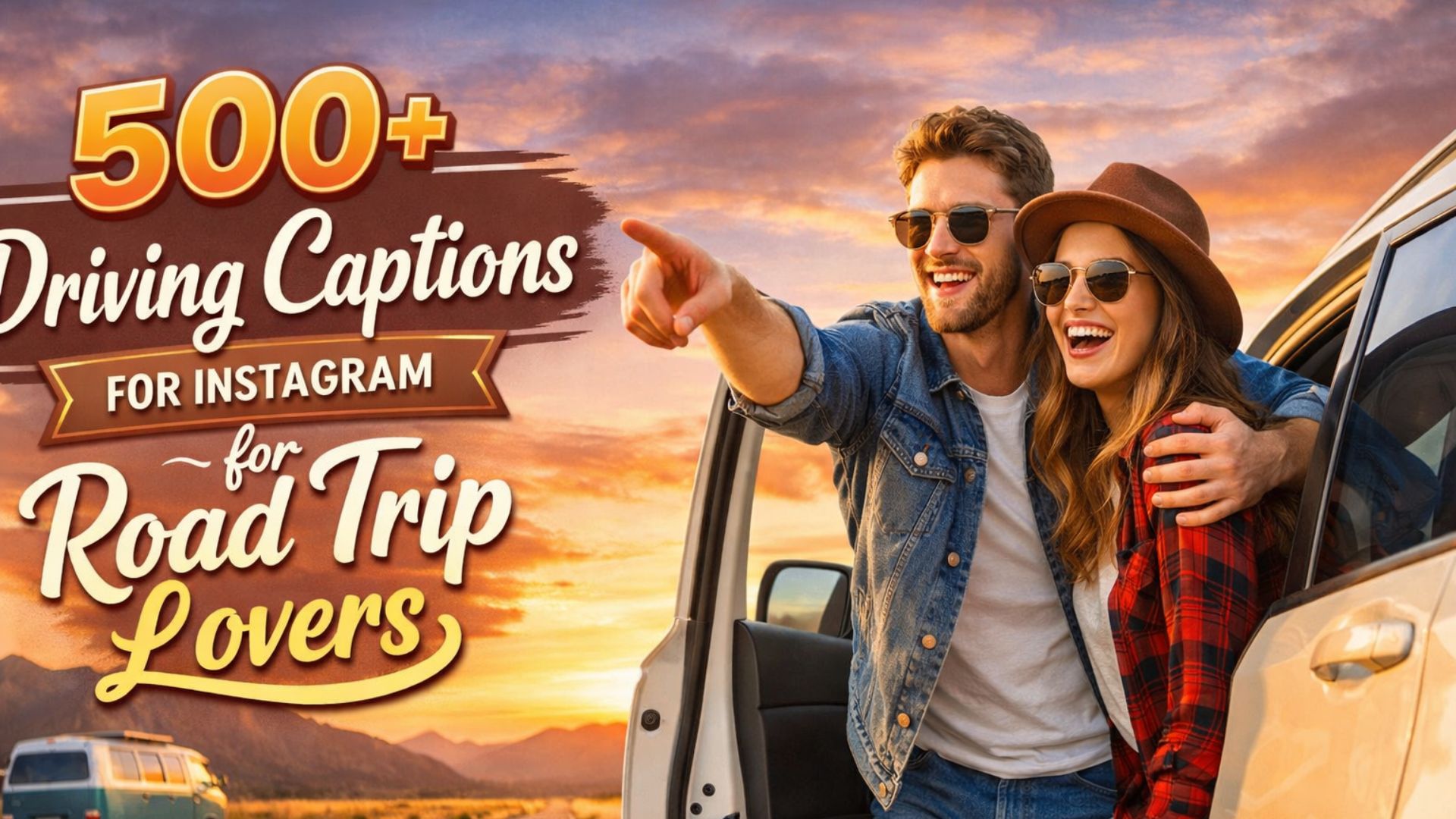 500+ Driving Captions for Instagram for Road Trip Lovers