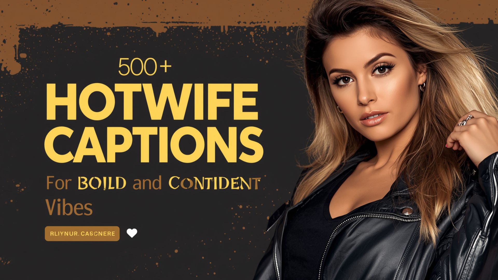 500+ Hotwife Captions for Bold and Confident Vibes 🔥