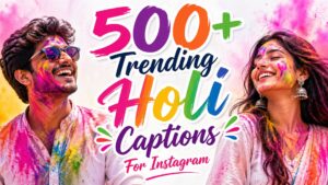 500+ Trending Holi Captions For Instagram