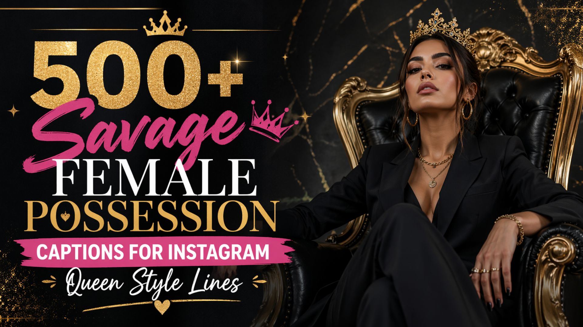 500+ Savage Female Possession Captions for Instagram Queen Style Lines