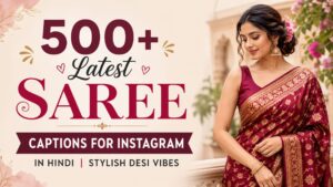 500+ Latest Saree Captions for Instagram in Hindi | Stylish Desi Vibes