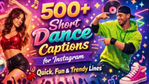 500+ short dance captions for Instagram. Fun, catchy, and trendy lines perfect for reels, posts, and every dance vibe.