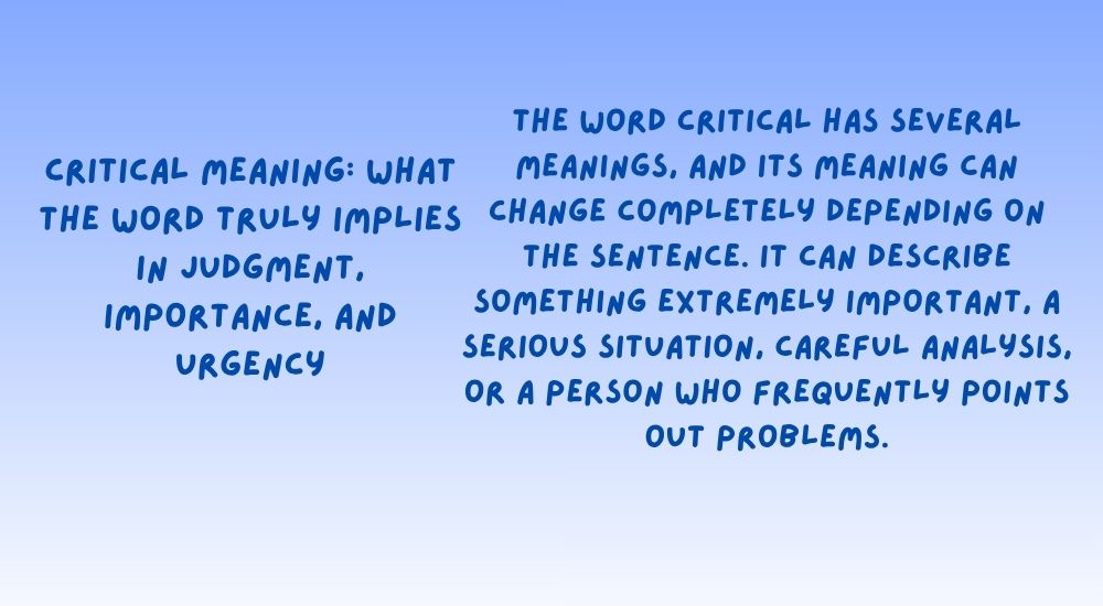 Critical Meaning: What the Word Truly Implies in Judgment, Importance, and Urgency