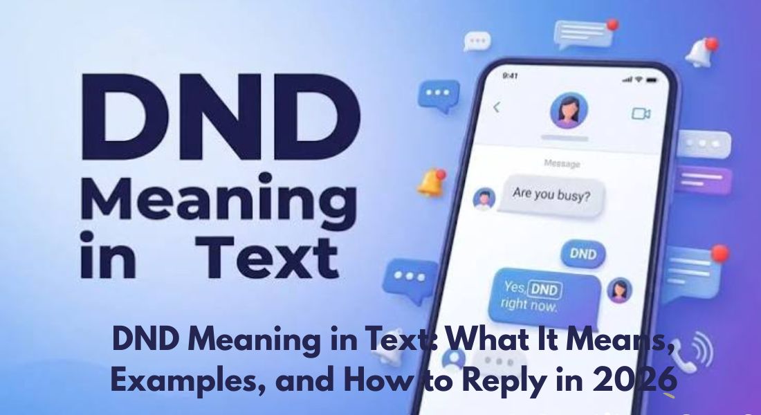 DND Meaning in Text: What It Means, Examples, and How to Reply in 2026