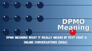 DPMO Meaning: What It Really Means in Text Chat & Online Conversations (2026)