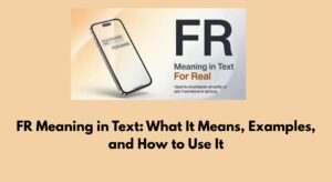 FR Meaning in Text: What It Means, Examples, and How to Use It