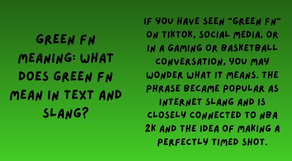 Green FN Meaning: What Does Green FN Mean in Text and Slang?