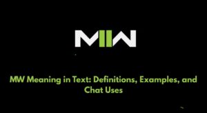 MW Meaning in Text: Definitions, Examples, and Chat Uses